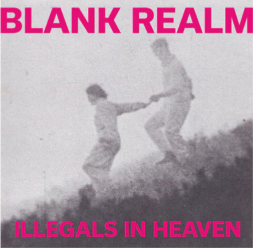 Illegals in Heaven - Blank Realm