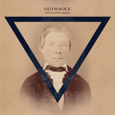 Old Magick - Steven James Adams